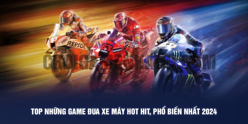 Top những game đua xe máy hot hit, phổ biến nhất 2024